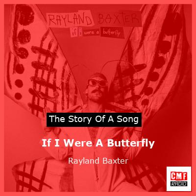 If I Were A Butterfly – Rayland Baxter