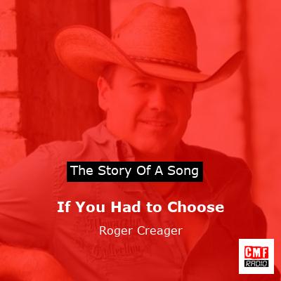 If You Had to Choose – Roger Creager