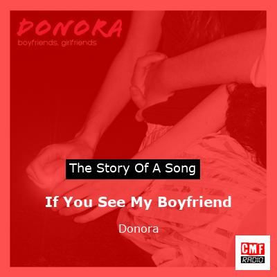 If You See My Boyfriend – Donora