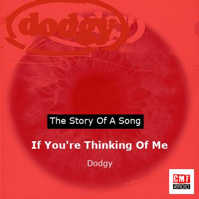 final cover If Youre Thinking Of Me Dodgy