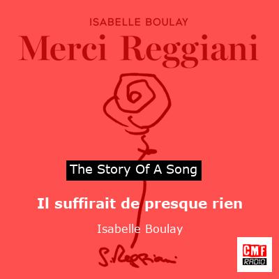 Il suffirait de presque rien – Isabelle Boulay