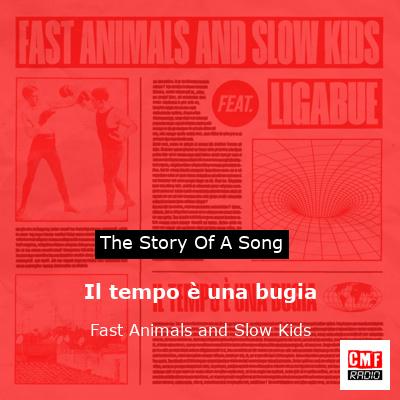 Il tempo è una bugia – Fast Animals and Slow Kids
