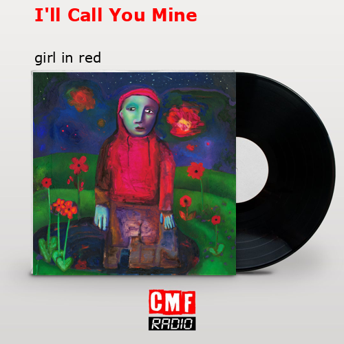 I’ll Call You Mine – girl in red