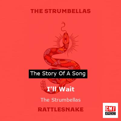 I’ll Wait – The Strumbellas