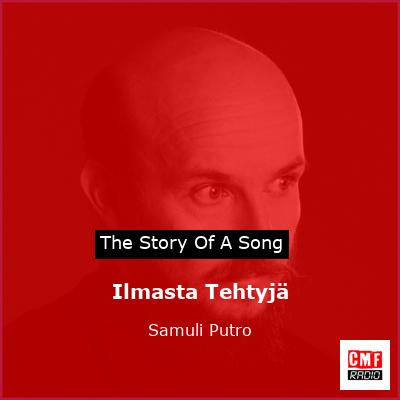 Ilmasta Tehtyjä – Samuli Putro