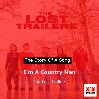 I’m A Country Man – The Lost Trailers