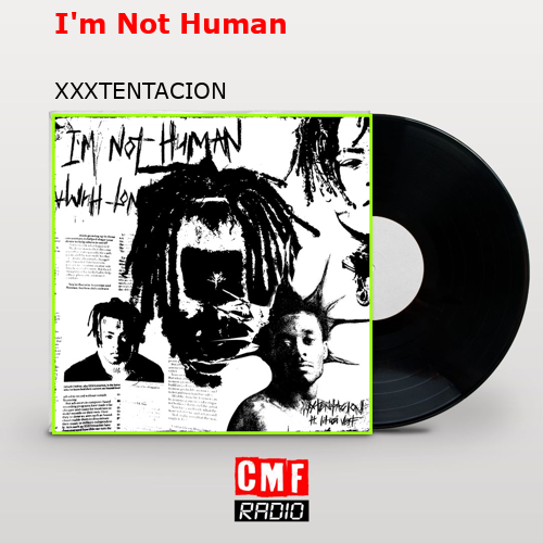 final cover Im Not Human XXXTENTACION