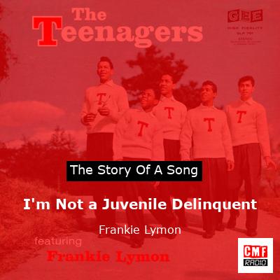 I’m Not a Juvenile Delinquent – Frankie Lymon