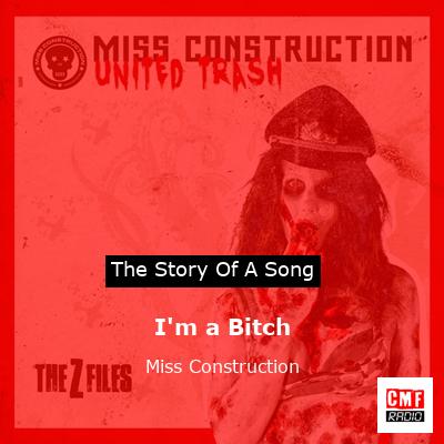 I’m a Bitch – Miss Construction
