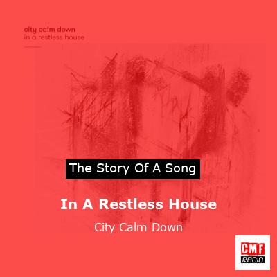 In A Restless House – City Calm Down