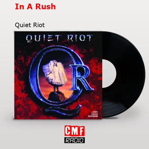 In A Rush – Quiet Riot
