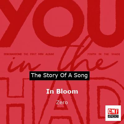 In Bloom – Zero
