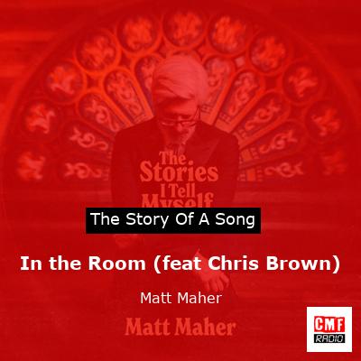 In the Room (feat Chris Brown) – Matt Maher