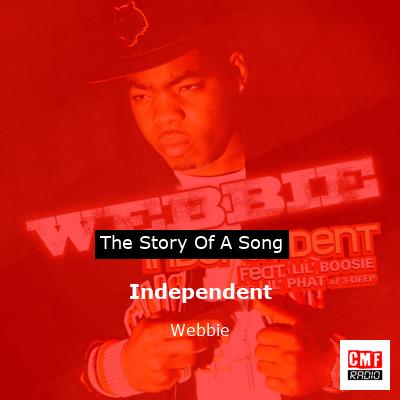Independent – Webbie