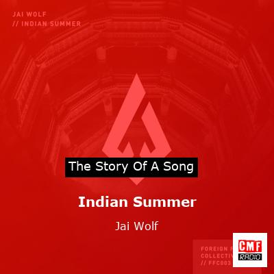Indian Summer – Jai Wolf