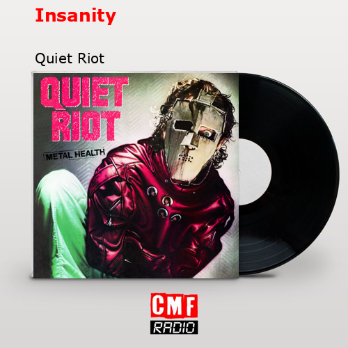 Insanity – Quiet Riot
