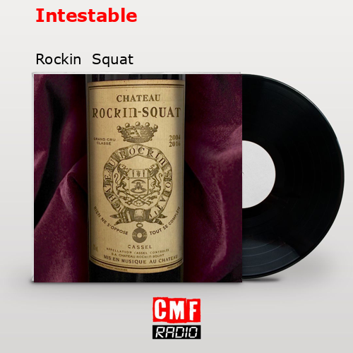 Intestable – Rockin  Squat