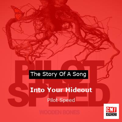 Into Your Hideout – Pilot Speed