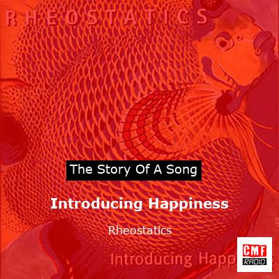 Introducing Happiness – Rheostatics