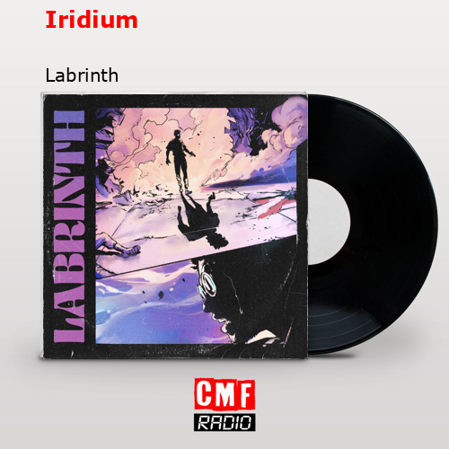 Iridium – Labrinth