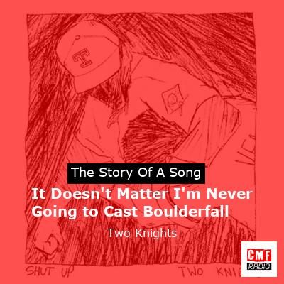 It Doesn’t Matter I’m Never Going to Cast Boulderfall – Two Knights