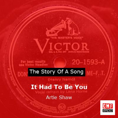 It Had To Be You – Artie Shaw