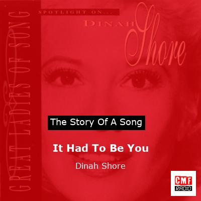 It Had To Be You – Dinah Shore