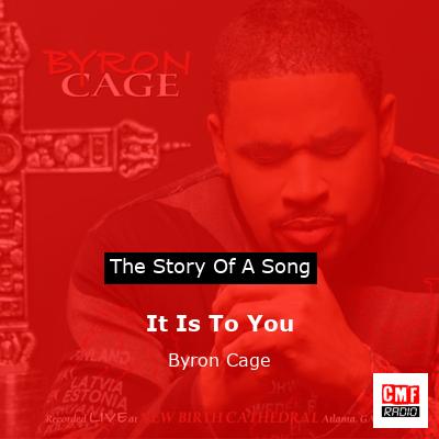 It Is To You – Byron Cage