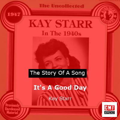 It’s A Good Day – Kay Starr
