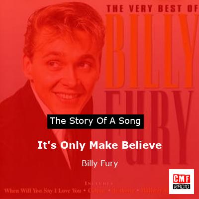 It’s Only Make Believe – Billy Fury