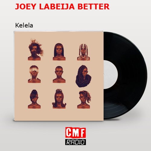 JOEY LABEIJA BETTER – Kelela