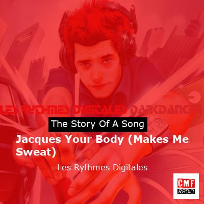 final cover Jacques Your Body Makes Me Sweat Les Rythmes Digitales