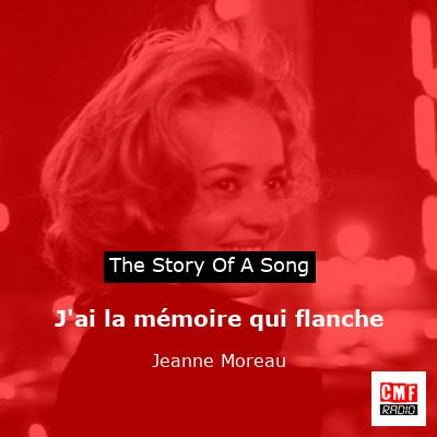 J’ai la mémoire qui flanche – Jeanne Moreau