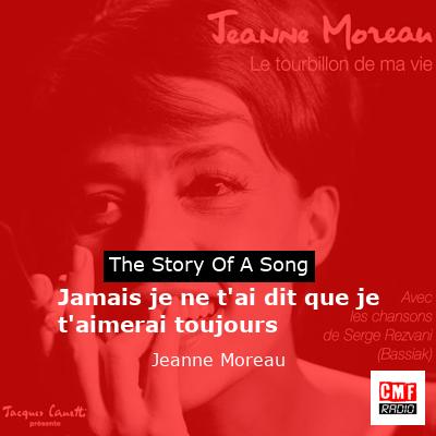 final cover Jamais je ne tai dit que je taimerai toujours Jeanne Moreau