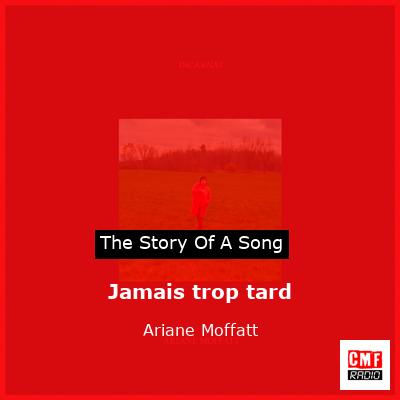 Jamais trop tard – Ariane Moffatt