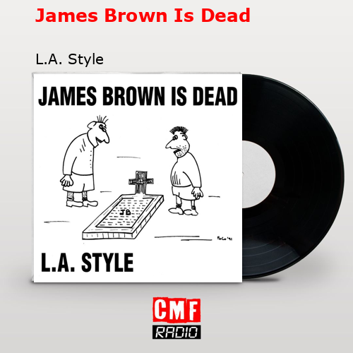 final cover James Brown Is Dead L.A. Style