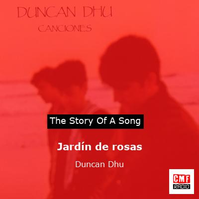 Jardín de rosas – Duncan Dhu