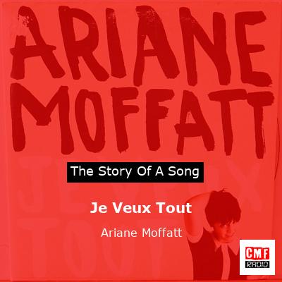Je Veux Tout – Ariane Moffatt