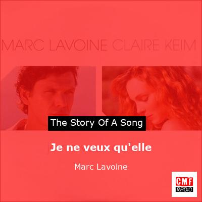 Je ne veux qu’elle – Marc Lavoine