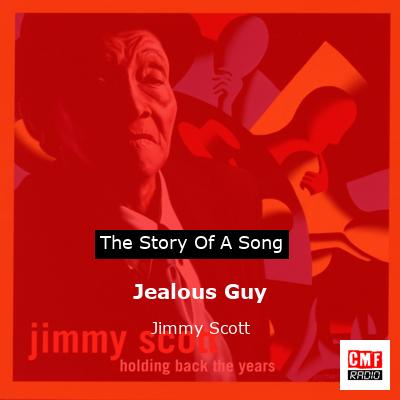 Jealous Guy – Jimmy Scott