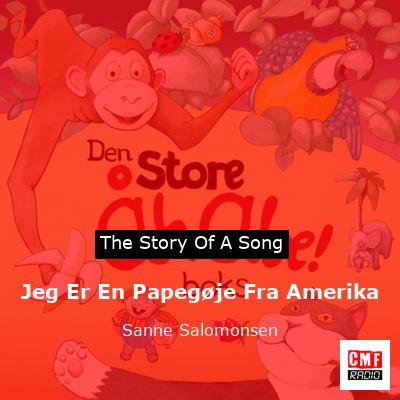 Jeg Er En Papegøje Fra Amerika – Sanne Salomonsen
