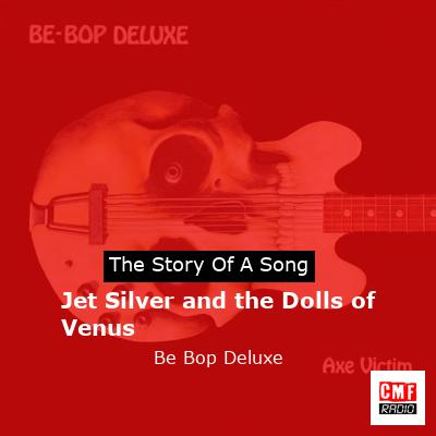 Jet Silver and the Dolls of Venus – Be Bop Deluxe