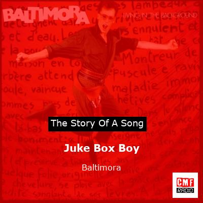 Juke Box Boy – Baltimora