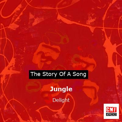 Jungle – Delight