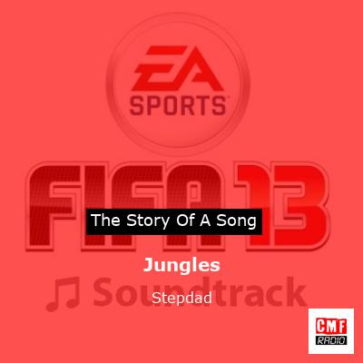 Jungles – Stepdad