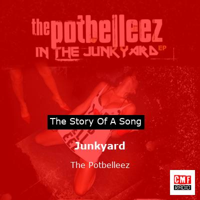 Junkyard – The Potbelleez