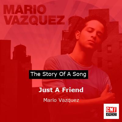 Just A Friend – Mario Vazquez
