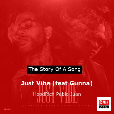 Just Vibe (feat Gunna) – HoodRich Pablo Juan