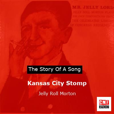 Kansas City Stomp – Jelly Roll Morton