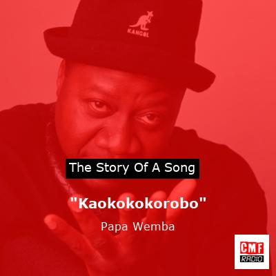 “Kaokokokorobo” – Papa Wemba